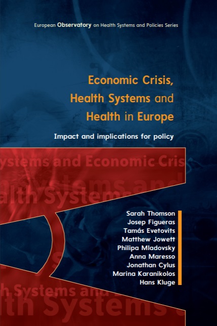 Economic crisis, health systems and health in Europe: impact and implications for policy
