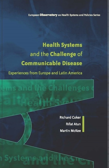 Health systems and the challenge of communicable diseases: experiences from Europe and Latin America