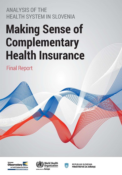 Analysis of the health system in Slovenia: Making Sense of Complementary Health Insurance