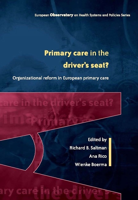 Primary care in the driver's seat?: organizational reform in European primary care