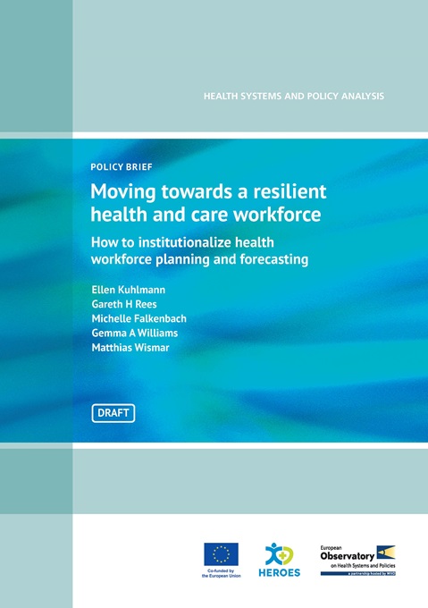 Moving towards a resilient health and care workforce: How to institutionalize health workforce planning and forecasting